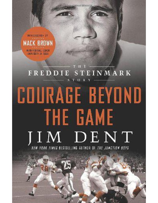 Courage Beyond the Game: The Freddie Steinmark Sto...