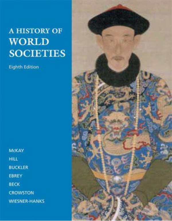 A History of World Societies, Combined Volume