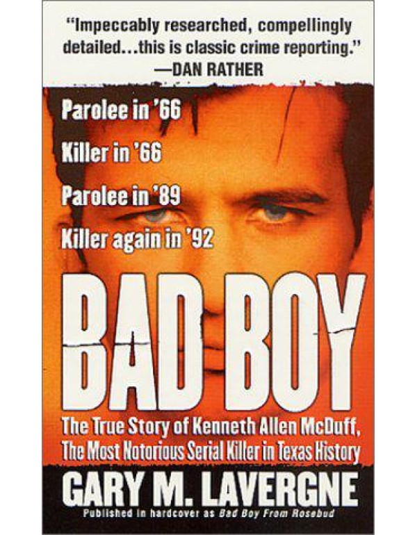 Bad Boy: The True Story of Kenneth Allen McDuff, t...