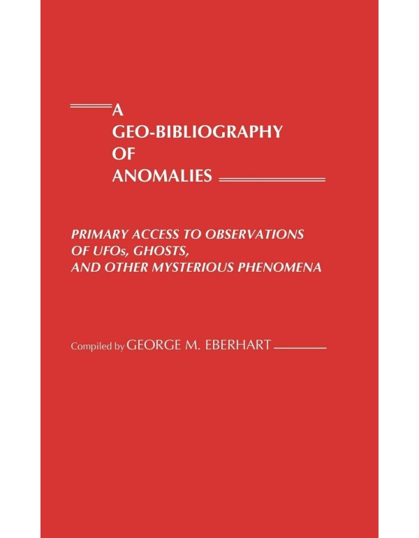 A Geo-Bibliography of Anomalies: Primary Access to...