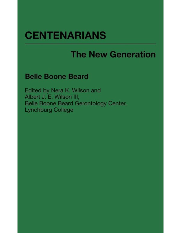 Centenarians: The New Generation (Contributions to...