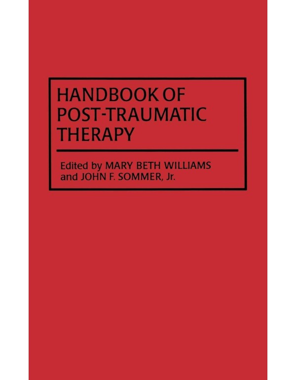 Handbook of Post-Traumatic Therapy: