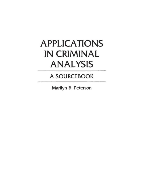 Applications in Criminal Analysis: A Sourcebook