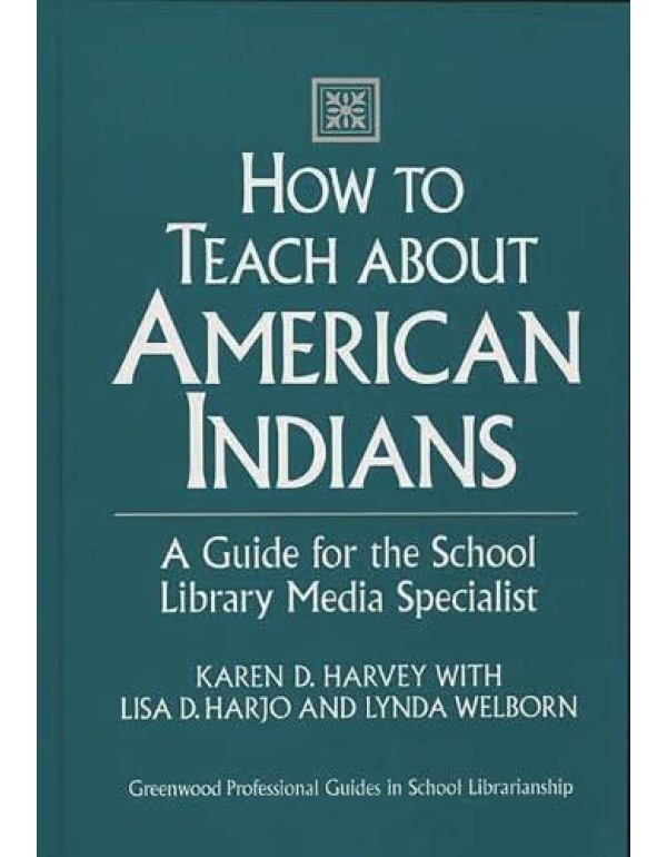 How to Teach about American Indians: A Guide for t...