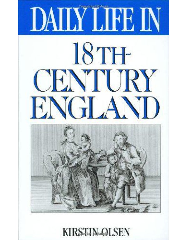 Daily Life in 18th-Century England (The Greenwood ...