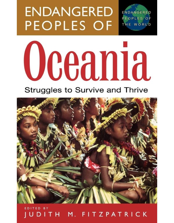 Endangered Peoples of Oceania: Struggles to Surviv...