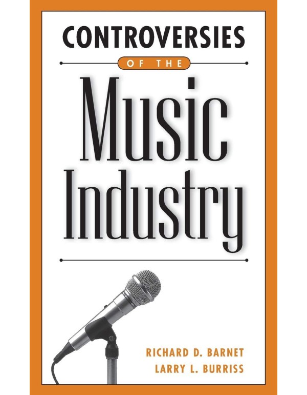 Controversies of the Music Industry: (Contemporary...