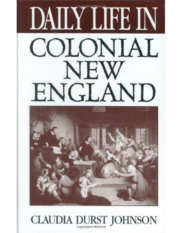 Daily Life in Colonial New England