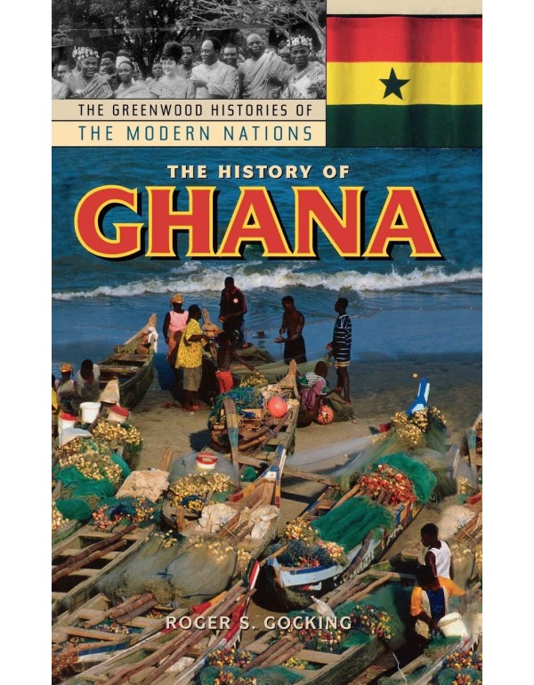 The History of Ghana (The Greenwood Histories of t...