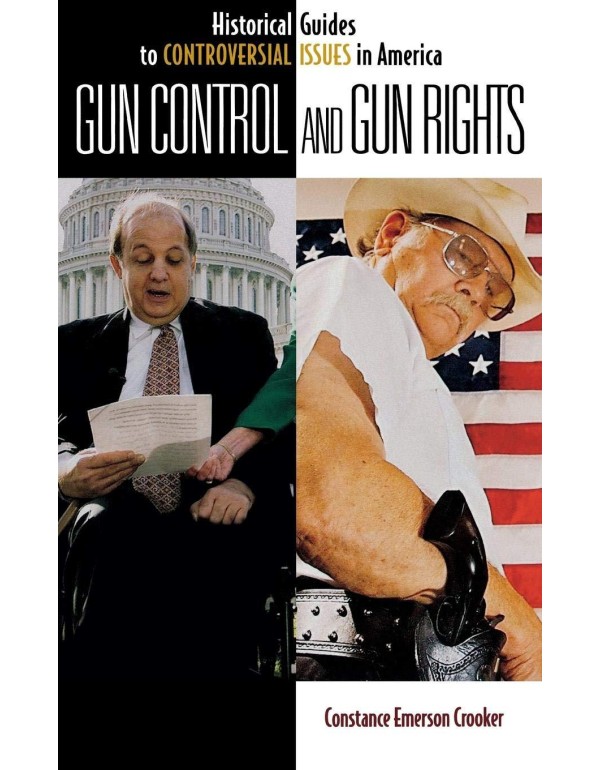 Gun Control and Gun Rights (Historical Guides to C...