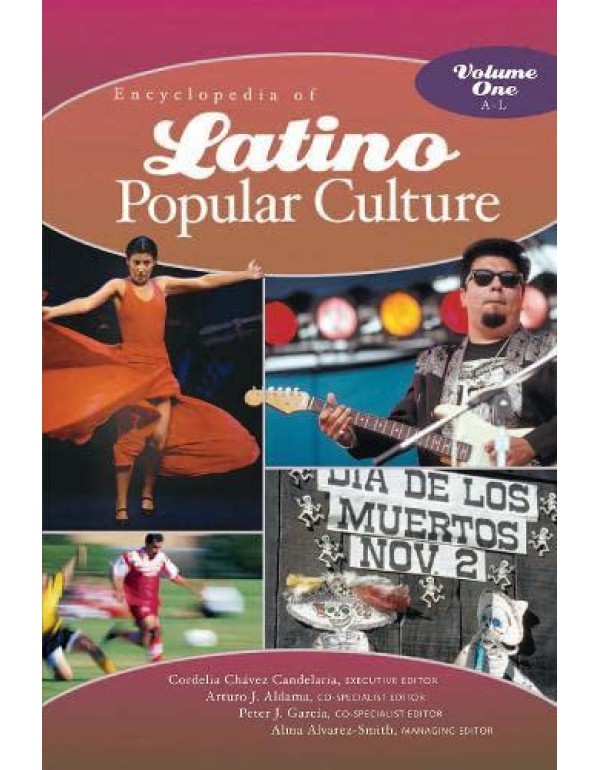 Encyclopedia of Latino Popular Culture [Two Volume...