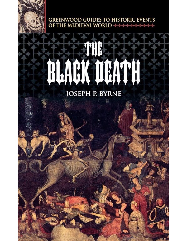 The Black Death (Greenwood Guides to Historic Even...