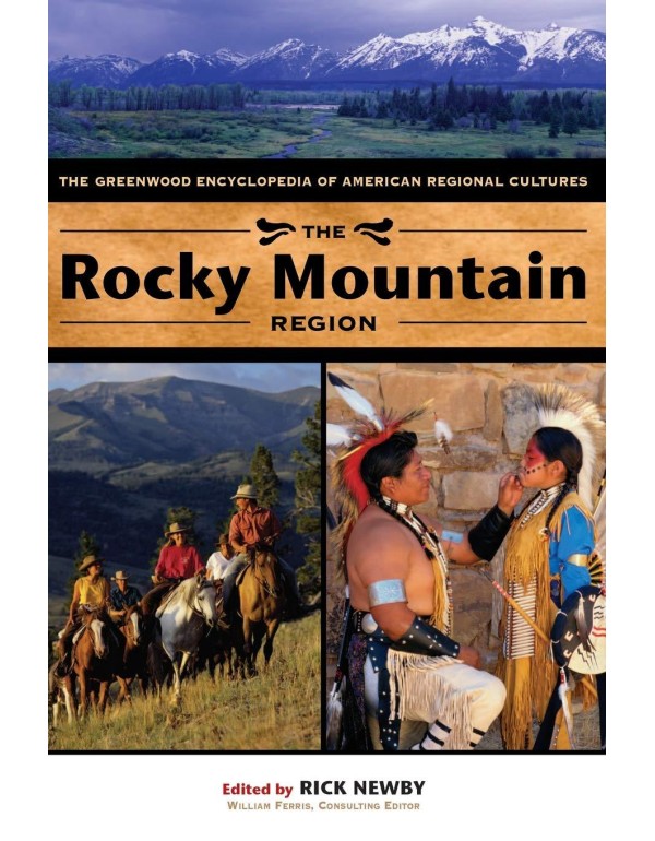 The Rocky Mountain Region: The Greenwood Encyclope...