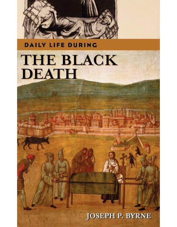 Daily Life during the Black Death (The Greenwood P...