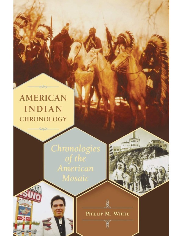 American Indian Chronology: Chronologies of the Am...