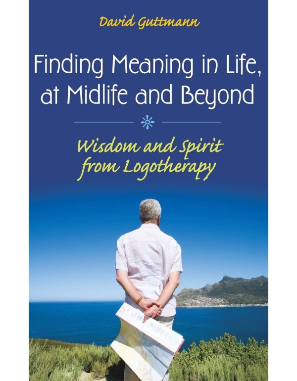 Finding Meaning in Life, at Midlife and Beyond: Wi...