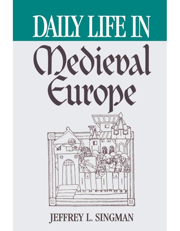 Daily Life in Medieval Europe (The Greenwood Press...