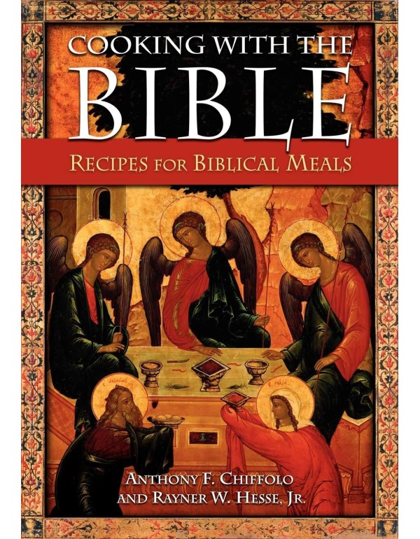 Cooking with the Bible: Recipes for Biblical Meals