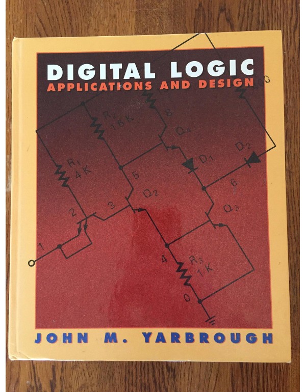 Digital Logic: Applications and Design