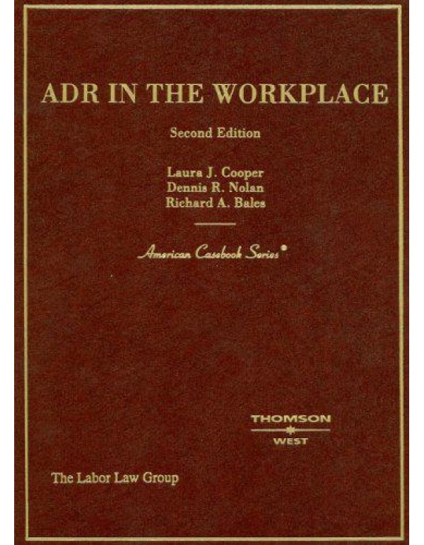 ADR in the Workplace (American Casebook Series)