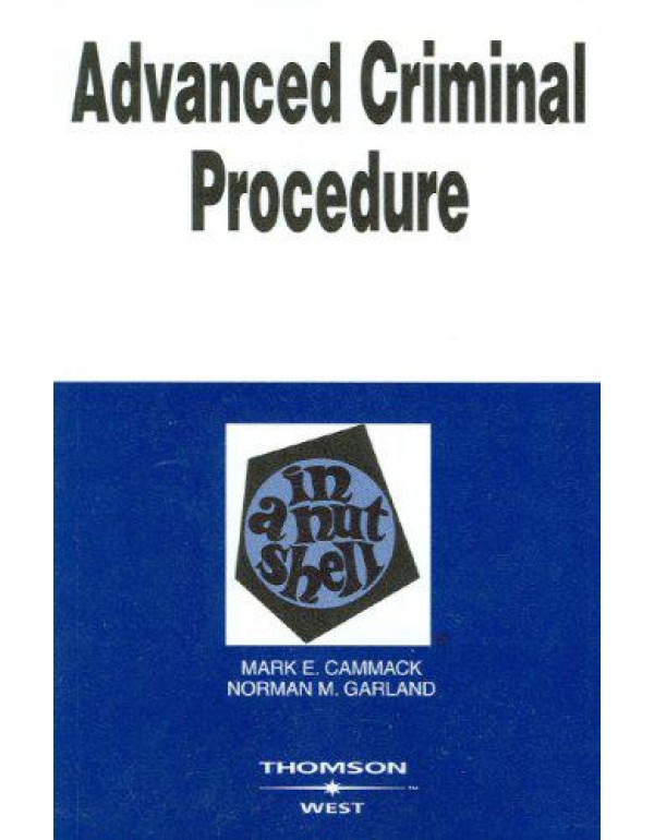 Advanced Criminal Procedure in a Nutshell (Nutshel...