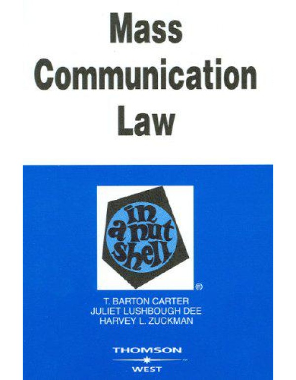 Carter, Dee and Zuckman's Mass Communication Law i...