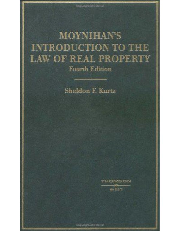 Moynihan's Introduction to the Law of Real Propert...