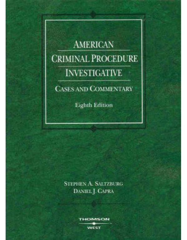 American Criminal Procedure: Investigative, Cases ...