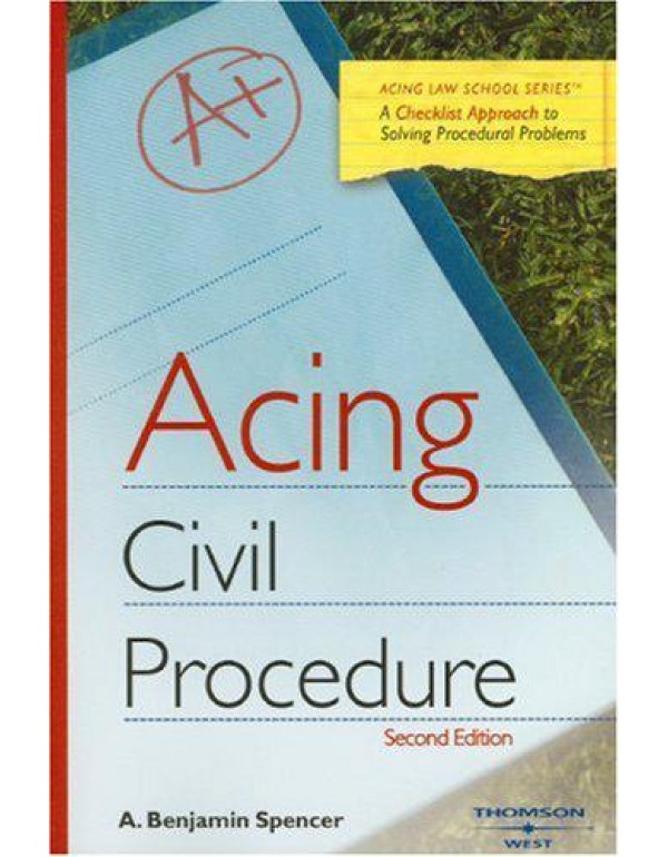 Acing Civil Procedure (Acing Law School)