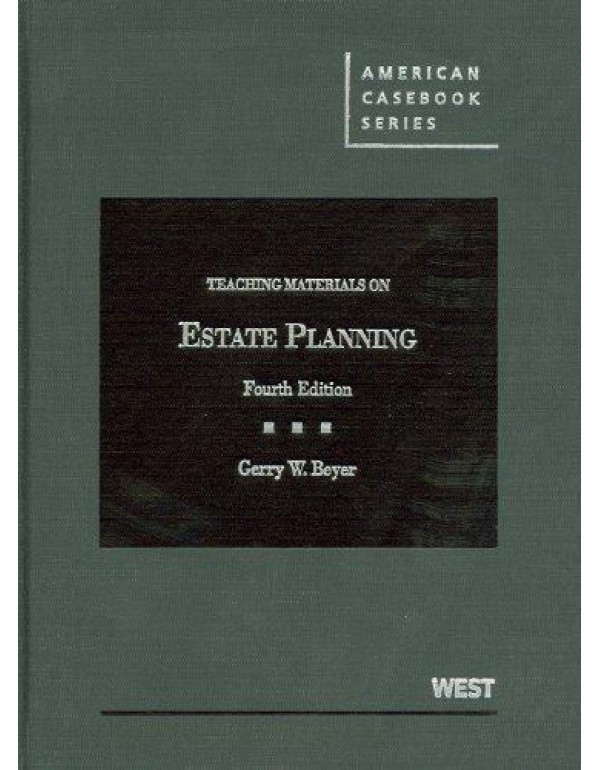 Teaching Materials on Estate Planning, 4th (Americ...