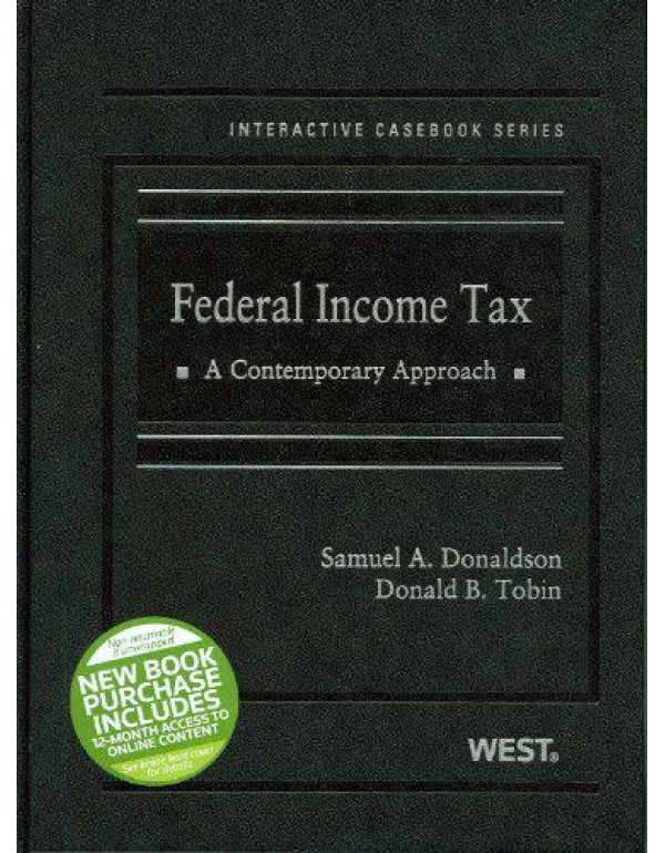 Federal Income Tax: A Contemporary Approach (Inter...