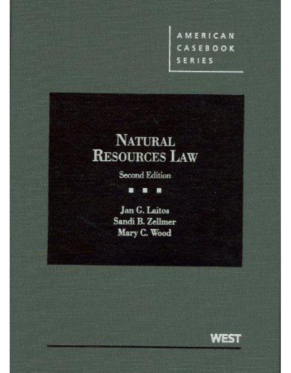 Natural Resources Law, 2d (American Casebook Serie...