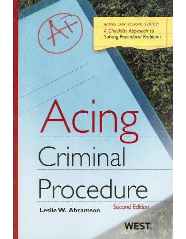 Acing Criminal Procedure, 2nd (Acing Law School)