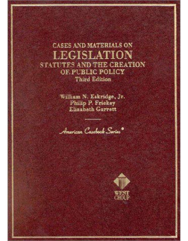 Legislation: Statutes and the Creation of Public P...