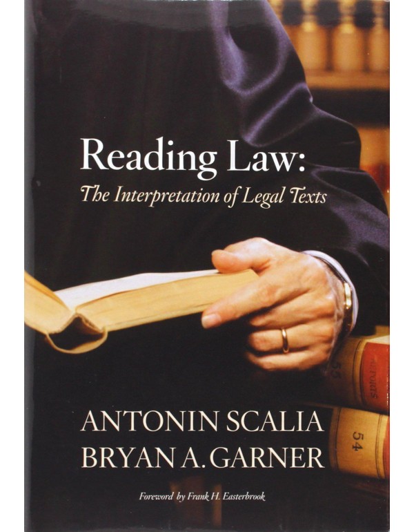 Reading Law: The Interpretation of Legal Texts