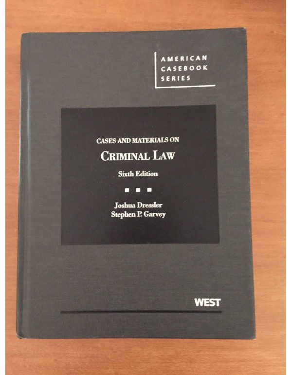 Cases and Materials on Criminal Law, 6th Edition (...