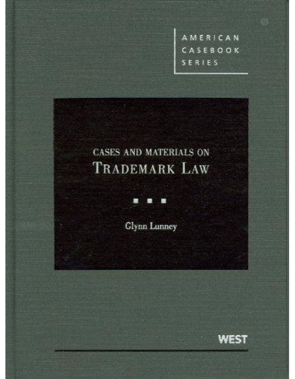 Cases and Materials on Trademark Law (American Cas...