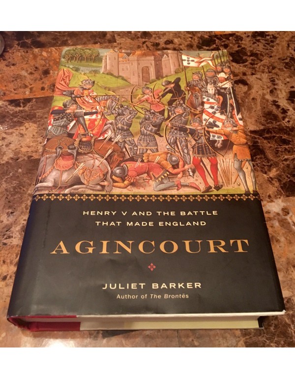 Agincourt: Henry V and the Battle That Made Englan...