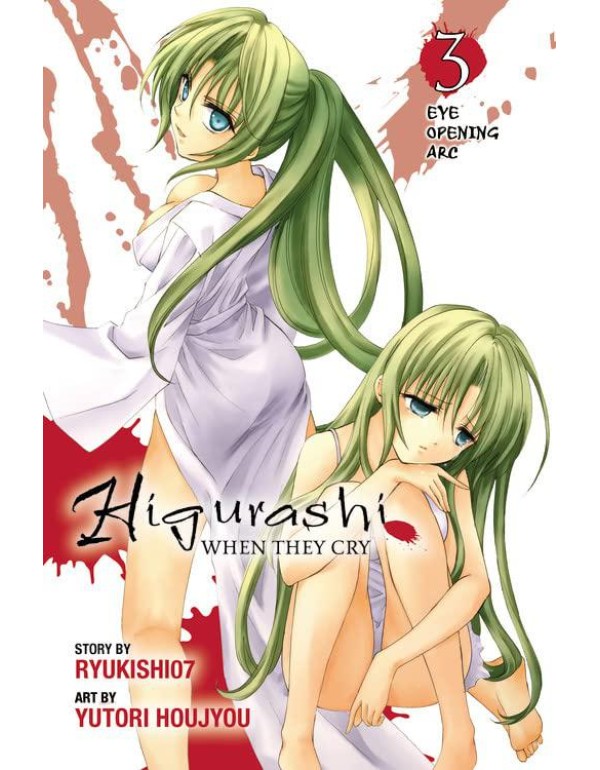 Higurashi When They Cry: Eye Opening Arc, Vol. 3 -...