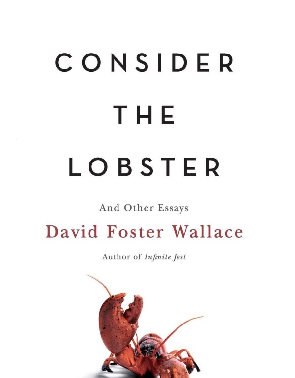 Consider the Lobster: And Other Essays