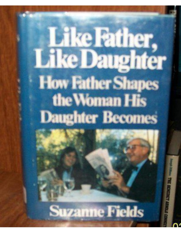 Like Father, Like Daughter: How Father Shapes the ...