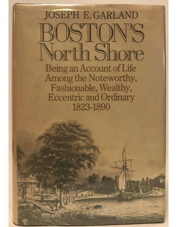 Boston's North Shore: Being an Account of Life Amo...