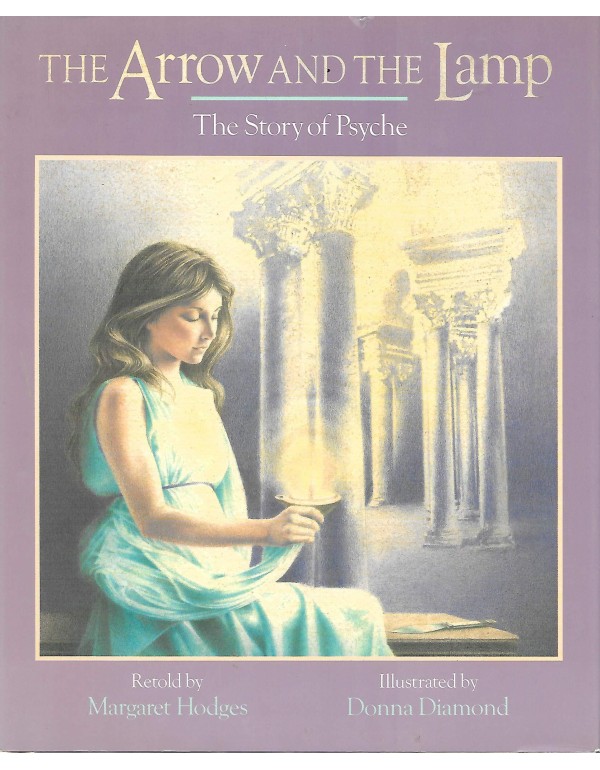 The Arrow and the Lamp: The Story of Psyche