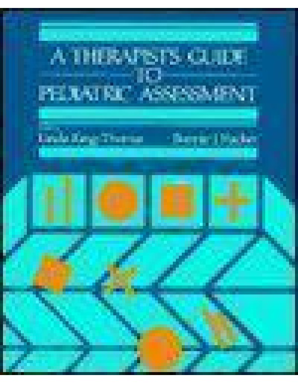 A Therapist's Guide to Pediatric Assessment