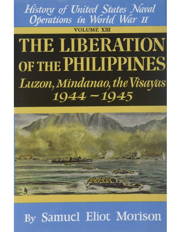 The Liberation of the Philippines: Luzon, Midanao,...