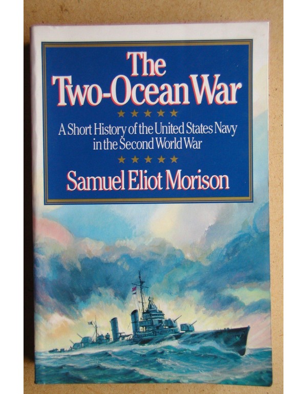 The Two-Ocean War: A Short History of the United S...