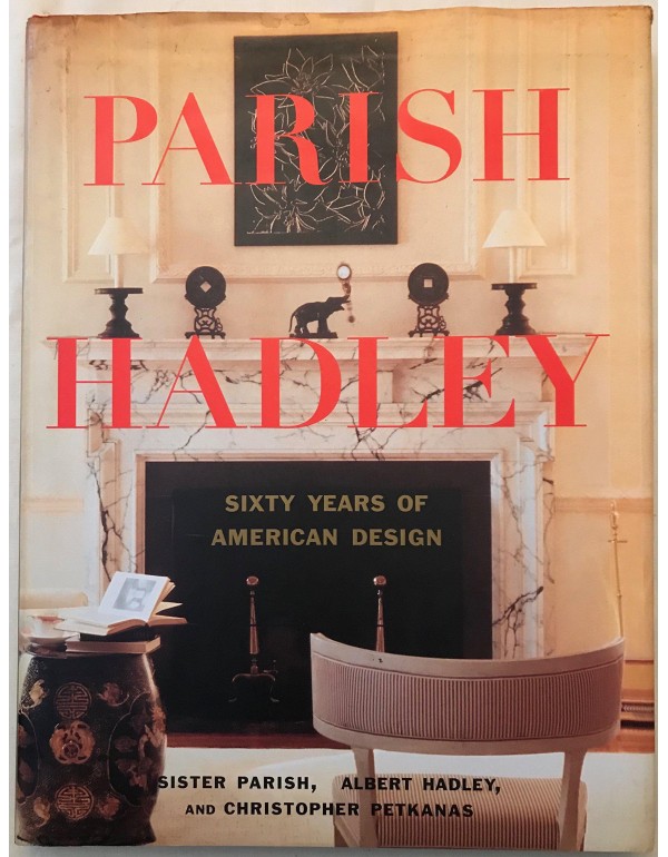 Parish-Hadley: Sixty Years of American Design