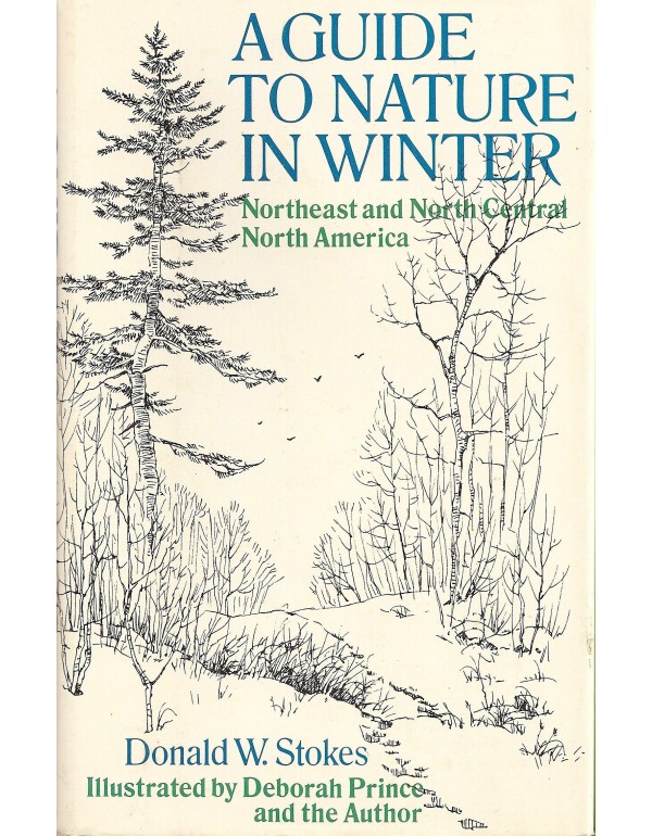 A Guide to Nature in Winter: Northeast and North C...