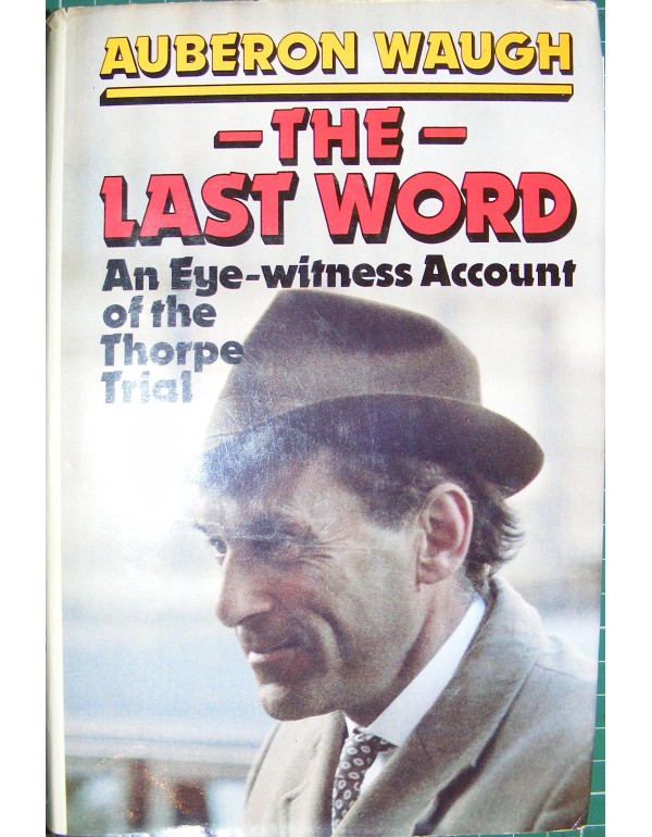 The last word, an eyewitness account of the trial ...