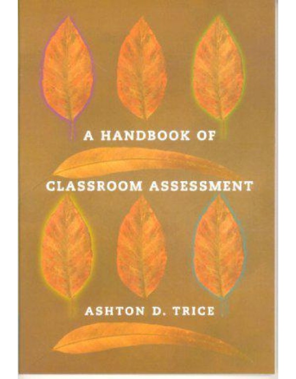 A Handbook of Classroom Assessment